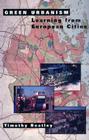 Green Urbanism: Learning From European Cities Cover Image