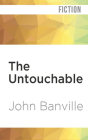 The Untouchable By John Banville, Bill Wallis (Read by) Cover Image