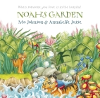 Noah's Garden: When Someone You Love Is in the Hospital By Mo Johnson, Annabelle Josse (Illustrator) Cover Image