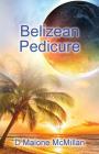 Belizean Pedicure: An Ezekiel Novel By D. Malone McMillan Cover Image