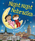 Night-Night Nebraska By Katherine Sully, Helen Poole (Illustrator) Cover Image