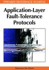 Application-Layer Fault-Tolerance Protocols (Premier Reference Source) By Vincenzo de Florio Cover Image