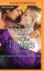 At the Duke's Pleasure (Byrons of Braebourne #3) By Tracy Anne Warren, Rebecca Leeuw (Read by) Cover Image