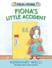 Fiona's Little Accident (Felix and Fiona) Cover Image
