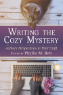 Writing the Cozy Mystery: Authors' Perspectives on Their Craft Cover Image