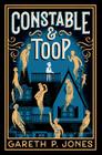 Constable & Toop By Gareth P. Jones Cover Image