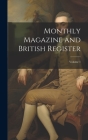 Monthly Magazine and British Register; Volume 1 By Anonymous Cover Image