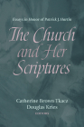 The Church and Her Scriptures By Catherine Brown Tkacz (Editor), Douglas Kries (Editor) Cover Image