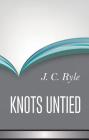 Knots Untied By John Charles Ryle Cover Image