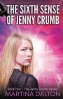 The Sixth Sense of Jenny Crumb By Martina Dalton Cover Image