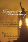 Preserving Democracy By Elgin L. Hushbeck Cover Image