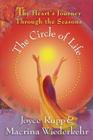 The Circle of Life: The Heart's Journey Through the Seasons By Osm Rupp, Joyce, Macrina Wiederkehr, Mary Southard (Illustrator) Cover Image