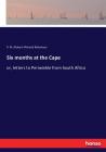 Six months at the Cape: or, letters to Periwinkle from South Africa Cover Image