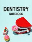 Dentistry Notebook: 8.5 X 11, 120 Page Ruled College Notebook Cover Image