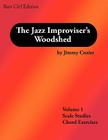 The Jazz Improviser's Woodshed - Volume 1 Scale Studies Chord Exercises Bass Clef Edition By Jimmy Cozier Cover Image