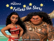 Disney Moana: Follow the Stars Twinkling Lights Adventure! [With Battery] By Pi Kids, Disney Storybook Art Team (Illustrator) Cover Image
