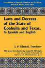 Laws and Decrees of the State of Coahuila and Texas, in Spanish and English (Foundations of Spanish) Cover Image