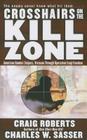 Crosshairs on the Kill Zone By Charles W. Sasser, Craig Roberts Cover Image