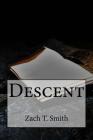 Descent By Zach T. Smith Cover Image