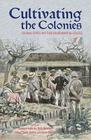 Cultivating the Colonies: Colonial States and their Environmental Legacies (Ohio RIS Global Series #12) By Christina Folke Ax (Editor), Niels Brimnes (Editor), Niklas Thode Jensen (Editor), Karen Oslund (Editor), Christina Folke Ax (Editor), Niklas Thode Jensen (Editor) Cover Image