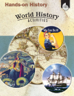 Hands-On History: World History Activities (Hands On History) By Garth Sundem, Kristi Pikiewicz Cover Image
