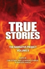 True Stories: The Narrative Project Volume II By Cami Ostman (Editor), Rebecca Mabanglo-Mayor (Editor), Anneliese Kamola (Editor) Cover Image