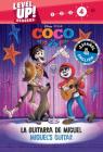 Miguel's Guitar / La guitarra de Miguel (English-Spanish) (Disney/Pixar Coco) (Level Up! Readers) (Disney Bilingual) Cover Image