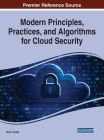 Modern Principles, Practices, and Algorithms for Cloud Security By Brij B. Gupta (Editor) Cover Image