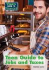 Teen Guide to Jobs and Taxes (Teen Guide to Finances) By Stephen Currie Cover Image