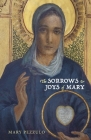 The Sorrows and Joys of Mary By Mary Pezzulo Cover Image