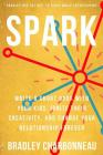 Spark: Write a short book with your kids, ignite their creativity, and change your relationship forever By Gavin Reese (Foreword by), Bradley Charbonneau Cover Image