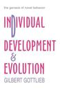 Individual Development and Evolution: The Genesis of Novel Behavior Cover Image
