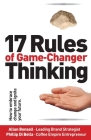 17 Rules of Game-Changer Thinking: How to Embrace Change and Ignite Your Future By Allan Bonsall, Phillip Di Bella Cover Image