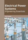 Electrical Power Systems: Engineering Essentials By Isla Cooper (Editor) Cover Image