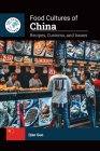 Food Cultures of China: Recipes, Customs, and Issues Cover Image