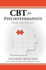 CBT for Psychotherapists: Theory and Practice Cover Image