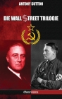 Die Wall Street Trilogie By Antony Sutton Cover Image