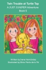 Twin Trouble at Turtle Top: A JUST JUNIPER Adventure By Silvia María de la Fé (Illustrator), Irene Hernández Cover Image