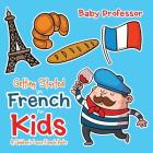 Getting Started in French for Kids A Children's Learn French Books By Baby Professor Cover Image