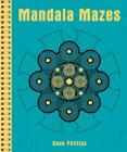 Mandala Mazes By Dave Phillips Cover Image