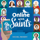 Online with Saints By Michel Remery Cover Image