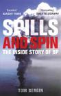Spills and Spin: The Inside Story of BP By Tom Bergin Cover Image