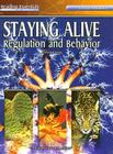 Staying Alive: Regulation and Behavior (Reading Essentials in Science) By Susan Glass Cover Image