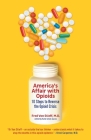 America's Affair with Opioids: 10 Steps to Reverse the Opioid Crisis Cover Image