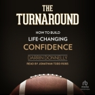 The Turnaround: How to Build Life-Changing Confidence Cover Image