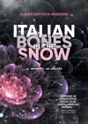 Italian Bones in the Snow: A Memoir in Shorts By Elaina Battista-Parsons Cover Image