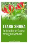 Learn Shona: An Introductory Course for English Speakers Cover Image