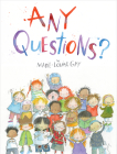 Any Questions? By Marie-Louise Gay Cover Image