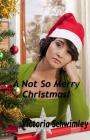 A Not So Merry Christmas By Victoria Schwimley Cover Image