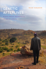 Genetic Afterlives: Black Jewish Indigeneity in South Africa By Noah Tamarkin Cover Image